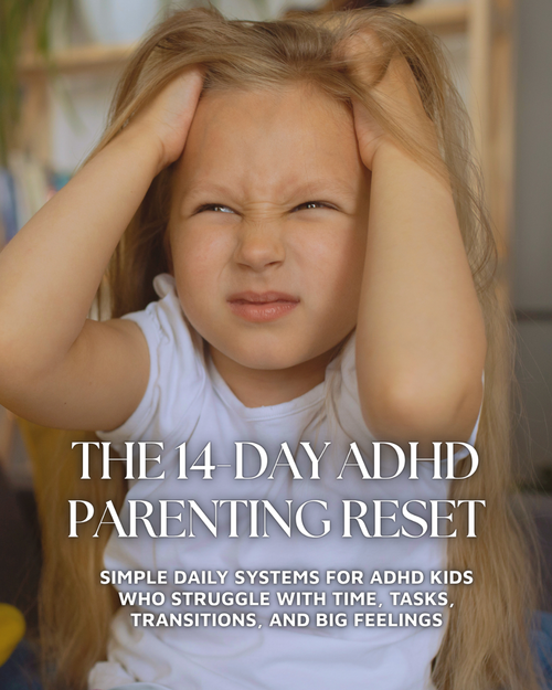 The 14-Day ADHD Parenting Reset